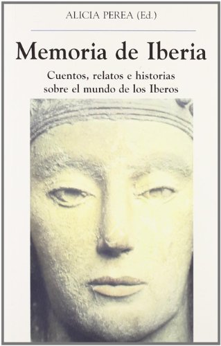 9788486547493: Memoria de Iberia : cuentos, relatos e historias sobre el mundo de los beros