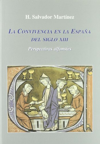 Imagen de archivo de La convivencia en la Espaa del siglo XIII. Perspectivas alfonses a la venta por Ana Lorenzo Libros