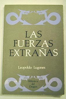 Stock image for Las fuerzas extraas for sale by Almacen de los Libros Olvidados