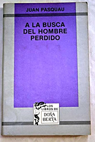 Beispielbild fr La busca del hombre perdido zum Verkauf von Librera Prez Galds