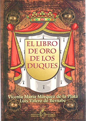 Imagen de archivo de EL LIBRO DE ORO DE LOS DUQUES a la venta por LIBRERA COCHERAS-COLISEO