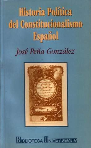 Beispielbild fr Historia poltica del constitucionalismo espaol zum Verkauf von Librera Prez Galds