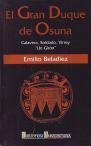 Beispielbild fr EL GRAN DUQUE DE OSUNA. CALAVERA, SOLDADO, VIRREY "UN GIRON" (FIRMADO POR EL AUTOR) zum Verkauf von Libreria Castrillo