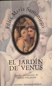 El jardiÌn de Venus (ColeccioÌn Memorias corporales) (Spanish Edition) (9788486575328) by Samaniego, FeÌlix MariÌa