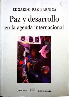 Imagen de archivo de PAZ Y DESARROLLO EN LA AGENDA INTERNACIONAL. a la venta por Zilis Select Books