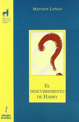 Beispielbild fr El descubrimiento de Harry (Proyecto Didctico Quirn, Filosofa para nios, Band 1) zum Verkauf von medimops