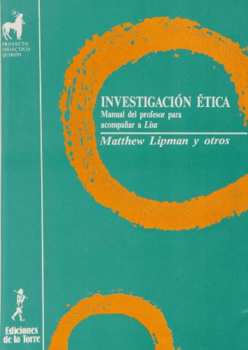 Stock image for INVESTIGACIN TICA. MANUAL DEL PROFESOR PARA ACOMPAAR A LISA for sale by KALAMO LIBROS, S.L.