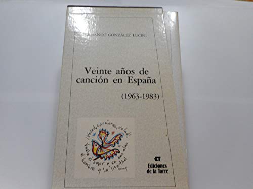 VEINTE AÑOS DE CANCION EN ESPAÑA (1963-1983), 4 VOLS. (1. DE LA ESPERANZA. APENDICES; 2. LIBERTAD...