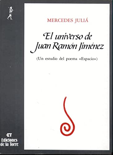 Beispielbild fr Universo de Juan Ramn Jimnez, El. (Un estudio del poema "Espacio"). zum Verkauf von La Librera, Iberoamerikan. Buchhandlung