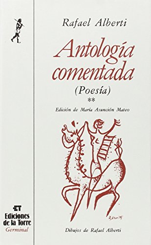 AntologiÌa comentada: PoesiÌa (ColeccioÌn Germinal) (Spanish Edition) (9788486587826) by Alberti, Rafael