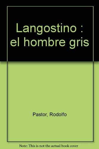 Beispielbild fr Langostino : el hombre gris zum Verkauf von medimops