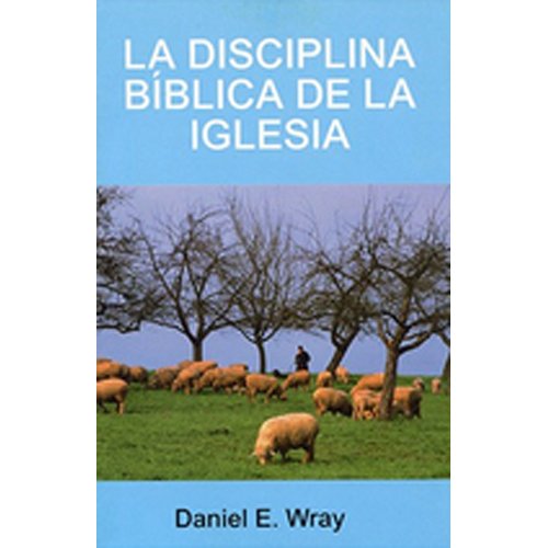 Stock image for La Disciplina Bblica de la Iglesia for sale by Iridium_Books