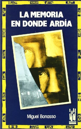 La memoria en donde ardÃ­a (9788486597535) by Bonasso, Miguel
