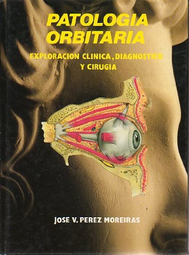 Imagen de archivo de PATOLOGIA ORBITARIA - CLINICA, DIAGNOSTICO, CIRUGIA a la venta por Iridium_Books