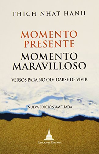 Imagen de archivo de MOMENTO PRESENTE, MOMENTO MARAVILLOSO: VERSOS PARA NO OLVIDARSE DE VIVIR a la venta por KALAMO LIBROS, S.L.