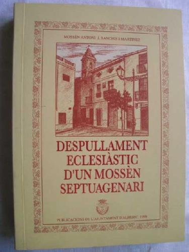 Imagen de archivo de Despullament Eclesistic Dun Mossn Septuagenari a la venta por Hamelyn