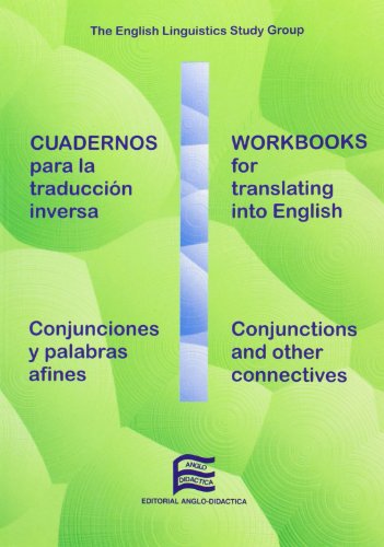 9788486623715: Cuadernos para la traduccin inversa : conjunciones y palabras afines - Workbooks for translating into English:conjunctions and other connectives