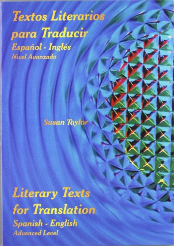 Imagen de archivo de Literary Texts for Translation: Spanish-English - Advanced Level - EFL for Spanish Speakers a la venta por Iridium_Books