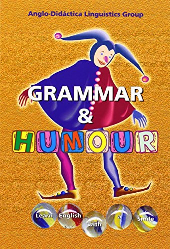 Grammar and humour: learn english using a smile = GramÃ¡tica y humor: aprende inglÃ©s con una sonrisa (Miscellaneous English) (9788486623951) by Parker, Karen; Merino Olmos, Nuria; Merino Bustamante, JosÃ©
