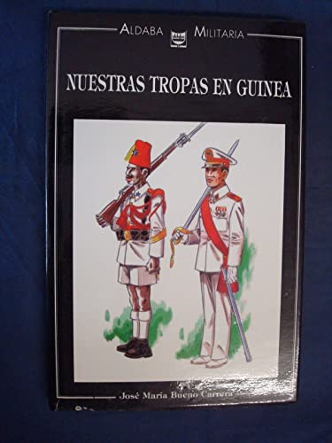 9788486629281: Nuestras tropas en Guinea (Aldaba militaria)
