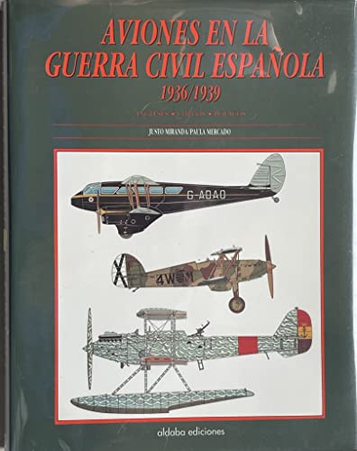 Stock image for Aviones en la Guerra Civil Espanola 1936 / 1939. Ingleses - Checos - Polacos. for sale by Buchhandlung&Antiquariat Arnold Pascher