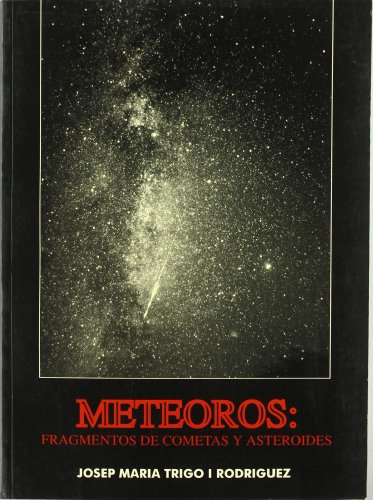 Stock image for Meteoros: Fragmentos de cometas y asteroides for sale by LibroUsado | TikBooks