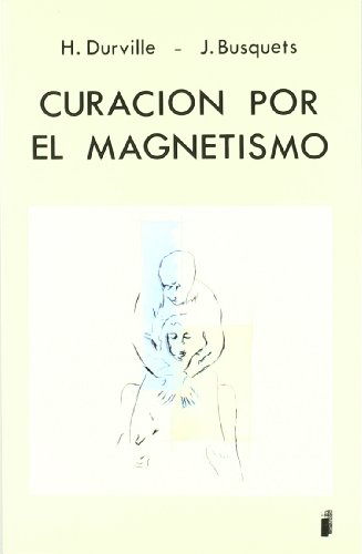 9788486668129: Curacion por el magnetismo (SIN COLECCION)