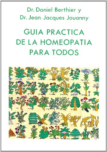 Stock image for Gua prctica de la homeopata para todos, Tratamientos Homeopticos simples de las enfermedades corrientes en ausencia del mdico for sale by Librera Prez Galds