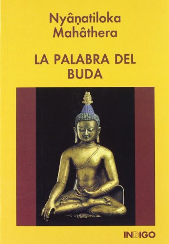 Imagen de archivo de La Palabra del Buda (Spanish Edition)Mahathera, Nyanaponika a la venta por Iridium_Books