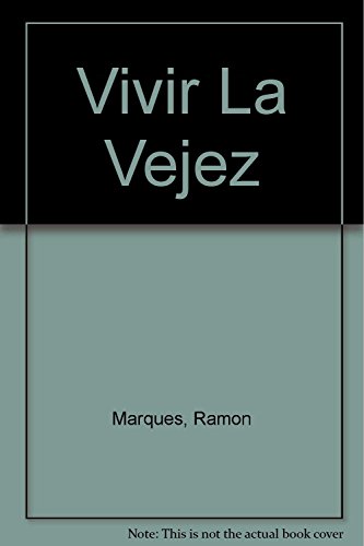 Stock image for VIVIR LA VEJEZ for sale by Hilando Libros