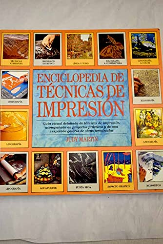 Enciclopedia de tÃ©cnicas de impresiÃ³n (Spanish Edition) (9788486673444) by Martin, Judy