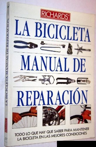 9788486673505: La bicicleta, manual de reparacin (Spanish Edition)