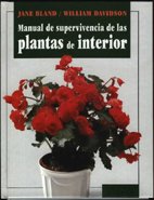 Stock image for Manual de supervivencia de las plantas de interior (SIN COLECCION) Bland, Jane; Davidson, William and Di Masso, Gerardo for sale by VANLIBER