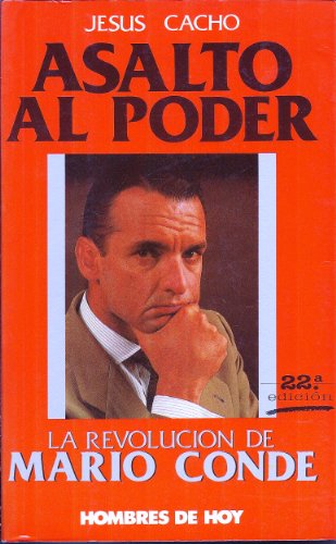 Asalto al poder (La revolución de Mario Conde)