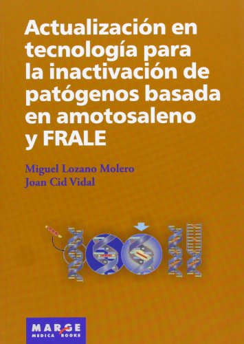 Imagen de archivo de Actualizacin en tecnologa para la inactivacin de patgenos basada en amotosaleno y FRALE (Spanish Edition) a la venta por Ebooksweb