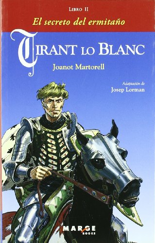 Beispielbild fr TIRANT LO BLANC.SECRETO DEL ERMITAO zum Verkauf von AG Library