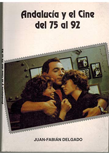 Imagen de archivo de ANDALUCA Y EL CINE, DEL 75 AL 92. a la venta por Libros Ambig