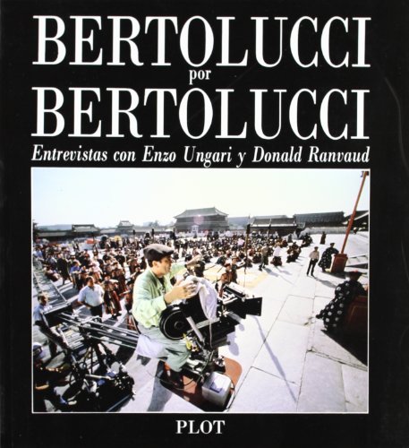 Bertolucci por Bertolucci: Entrevistas con Bertolucci (9788486702014) by Ungari, Enzo; Ranvaud, Donald