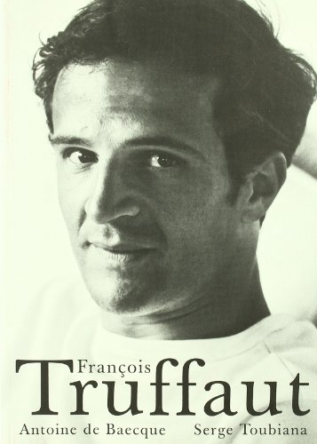 FranÃ§ois Truffaut (9788486702700) by Toubiana, Serge; De Baecque, Antoine