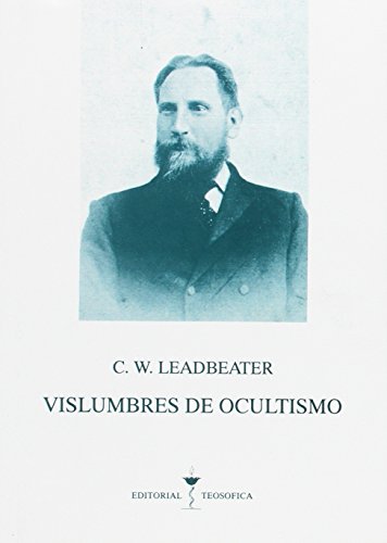 Vislumbres de ocultismo - Leadbeater, C. W.