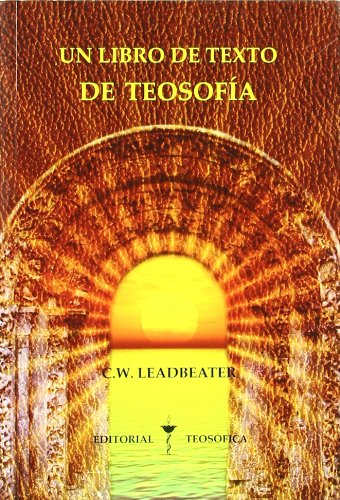 UN LIBRO DE TEXTO DE FILOSOFIA - C.W. Leadbeater