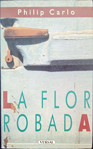 Beispielbild fr La Flor Robada zum Verkauf von Hamelyn