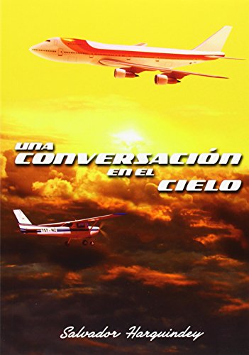 Beispielbild fr UNA CONVERSACIN EN EL CIELO zum Verkauf von KALAMO LIBROS, S.L.