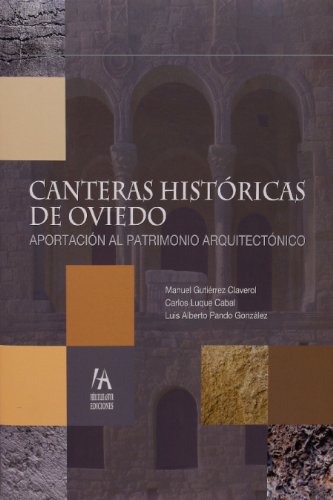 Imagen de archivo de CANTERAS HISTRICAS DE OVIEDO. Aportacin al patrimonio arquitectnico a la venta por OM Books