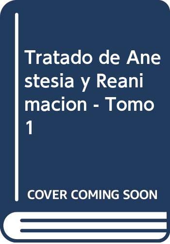 Stock image for Tratado de Anestesia y Reanimacion - Tomo 1 (Spanish Edition) for sale by Iridium_Books