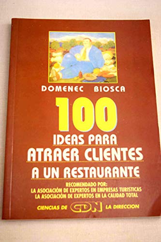 Stock image for 100 Ideas para Atraer Clientes a Un Restaurante for sale by Hamelyn