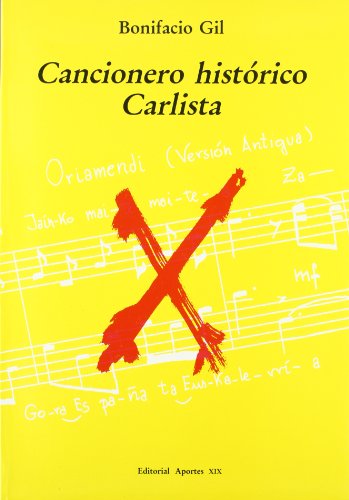 CANCIONERO HISTORICO CARLISTA - GIL, BONIFACIO