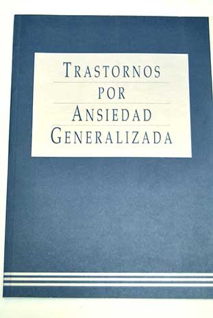 Beispielbild fr Trastornos por Ansiedad Generalizada. Otero F.j. . zum Verkauf von Hamelyn