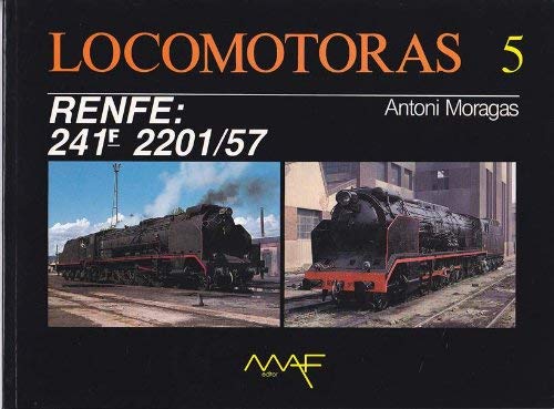 9788486758066: Locomotoras 5. RENFE: 241F-2201/57