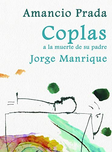 Imagen de archivo de COPLAS A LA MUERTE DE SU PADRE a la venta por KALAMO LIBROS, S.L.